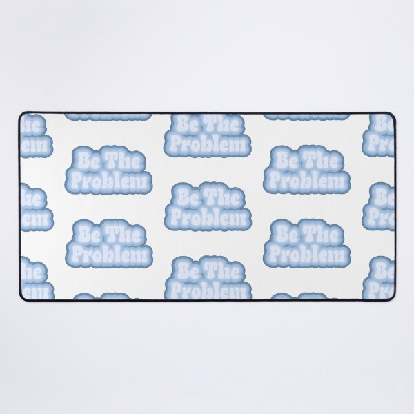 Item preview, Be the Problem babes  designed and sold by FoliumDesigns.