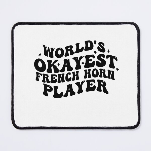 Item preview, World's Okayest French Horn Player Funny Saying designed and sold by Empiredesigner3.