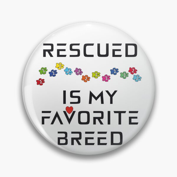Item preview, RESCUED IS MY FAVORITE BREED designed and sold by Drew-Drew.