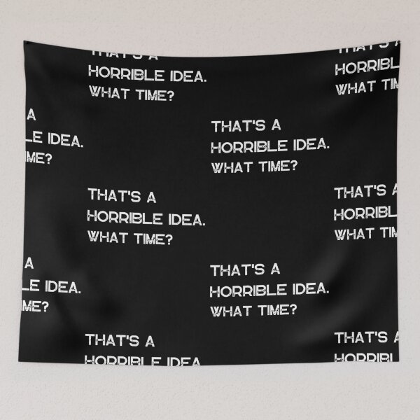 Item preview, That's Horrible Idea What Time designed and sold by AniArtPL.