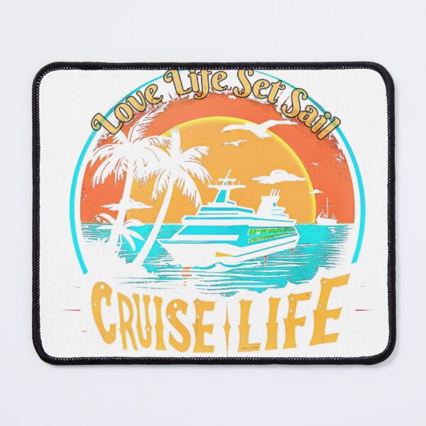 Item preview, Cruise Life:  Love Life Set Sail designed and sold by stevepmp.