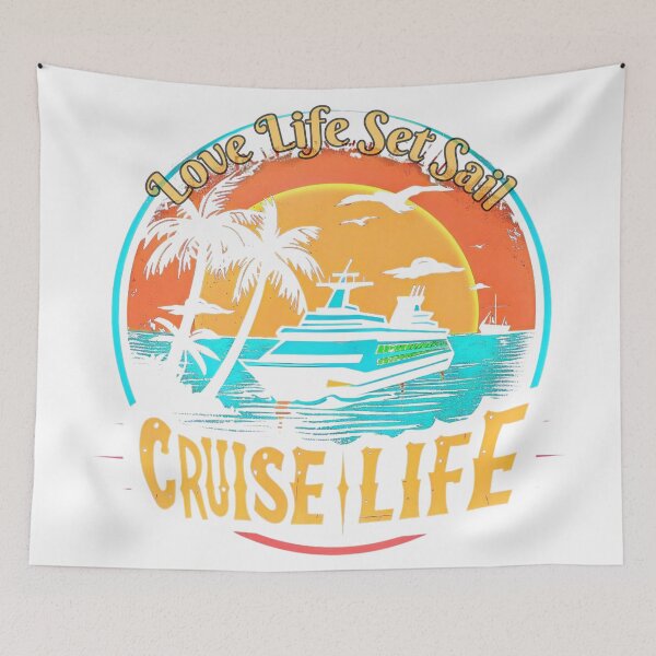 Item preview, Cruise Life:  Love Life Set Sail designed and sold by stevepmp.