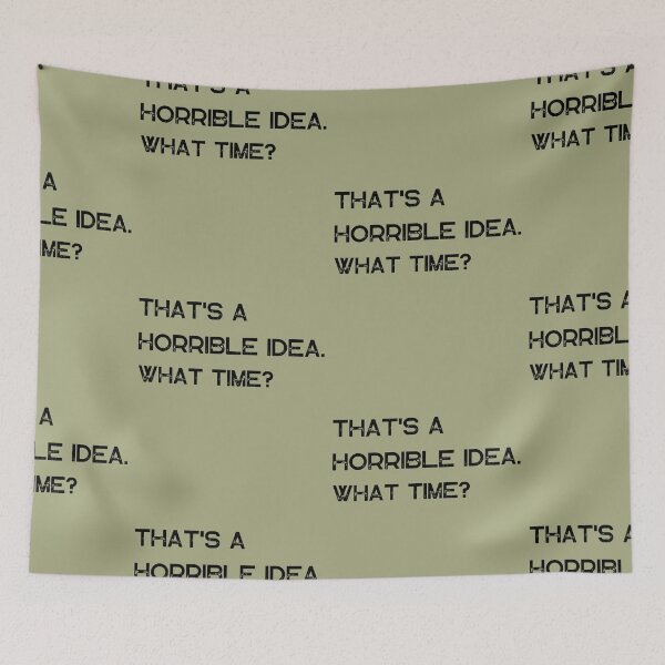 Item preview, That's Horrible Idea What Time designed and sold by AniArtPL.