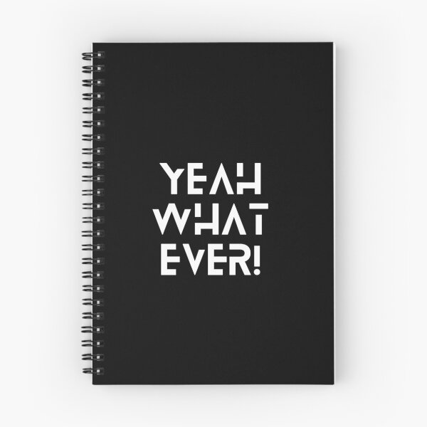 Item preview, Yeah watever! designed and sold by VanillaCream1.