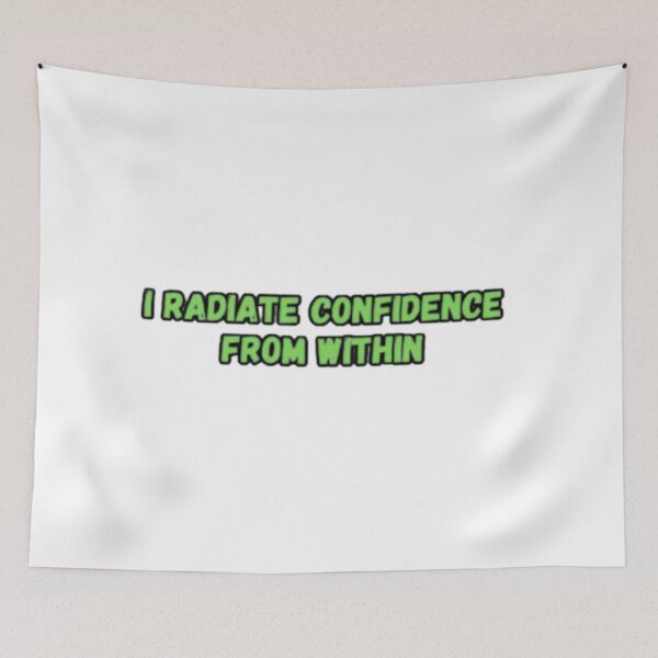 Item preview, I Radiate Confidence From Within designed and sold by CapriCreatives.