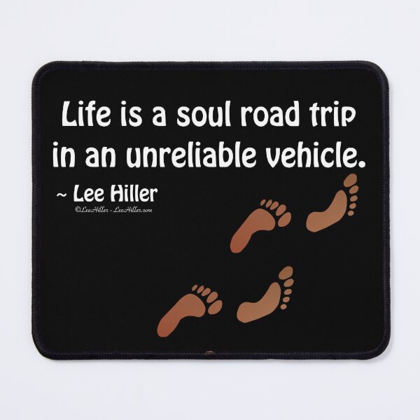 Item preview, Life Is A Soul Road Trip In An Unreliable Vehicle designed and sold by Lee Hiller Designs.