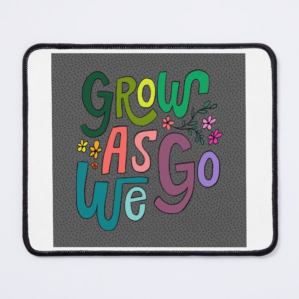 Item preview, Grow as we go grey Ash Haldeman (she/they) Handlettering Artist Haldeman Haüs designed and sold by MHALanc.