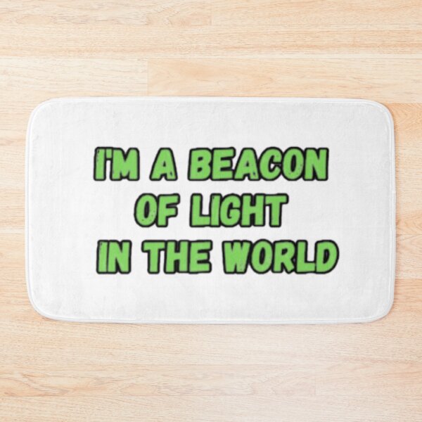 Item preview, I'm A Beacon Of Light In The World designed and sold by CapriCreatives.