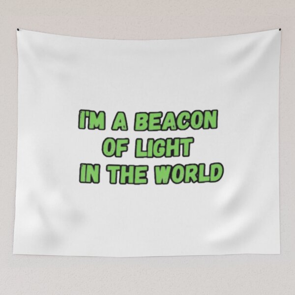 Item preview, I'm A Beacon Of Light In The World designed and sold by CapriCreatives.