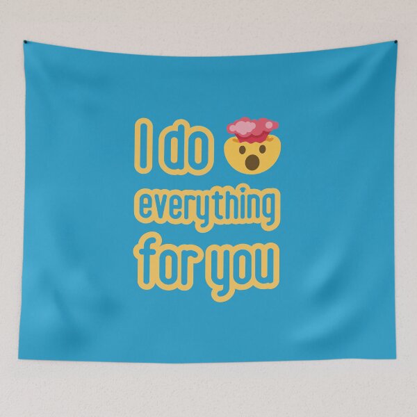 Item preview, Art: I do everything for you. designed and sold by GiveMeMood.