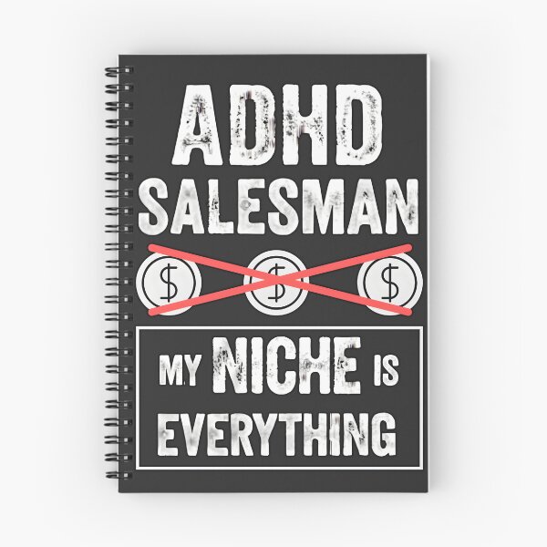 Item preview, ADHD Salesman - My Niche Is EVERYTHING designed and sold by FocusedPatterns.