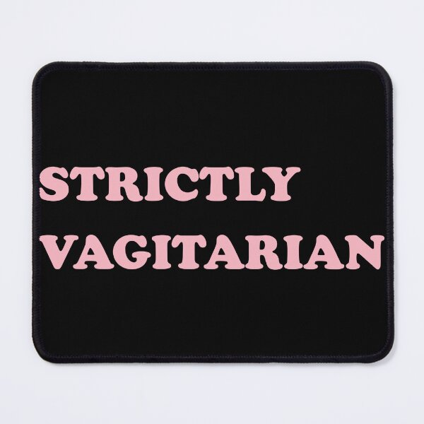 Item preview, Strictly Vagitarian designed and sold by House Sparrow.