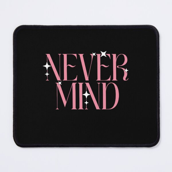 Item preview, Never Mind designed and sold by Phedee.