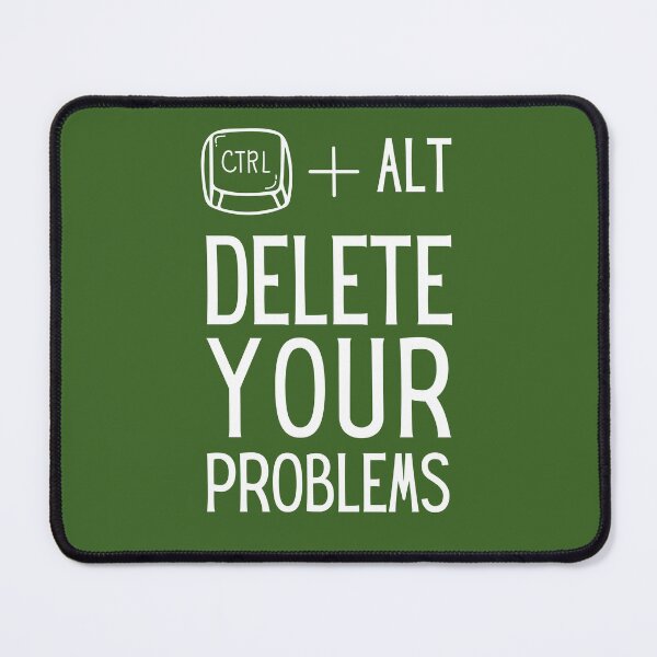Item preview, "CTRL + ALT Delete Your Problems" Jokes Typography Design designed and sold by rahmastaa.