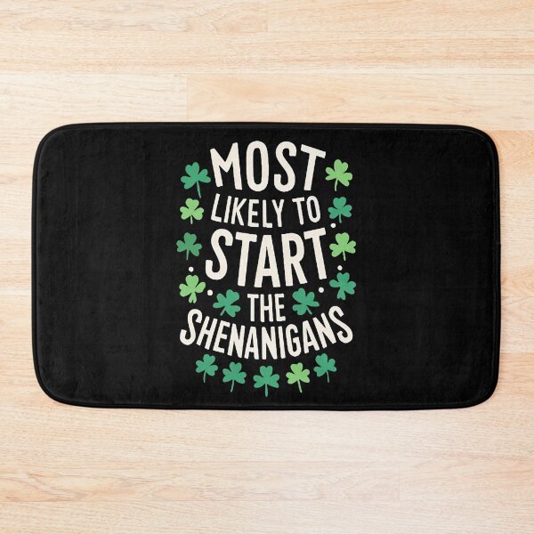 Item preview, Most Likely To Start The Shenanigans  designed and sold by DomTeesHaven.