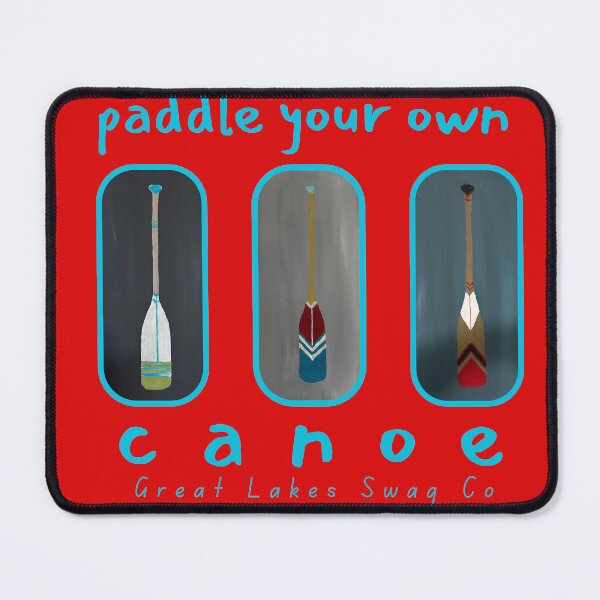 Item preview, Paddle Your Own Canoe designed and sold by greatlakesimage.