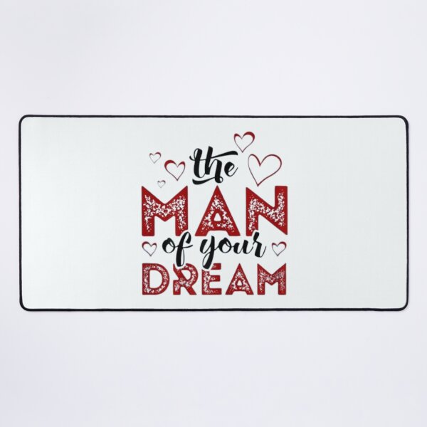 Item preview, The Man Of Your Dream designed and sold by Markoni's Bazaar.