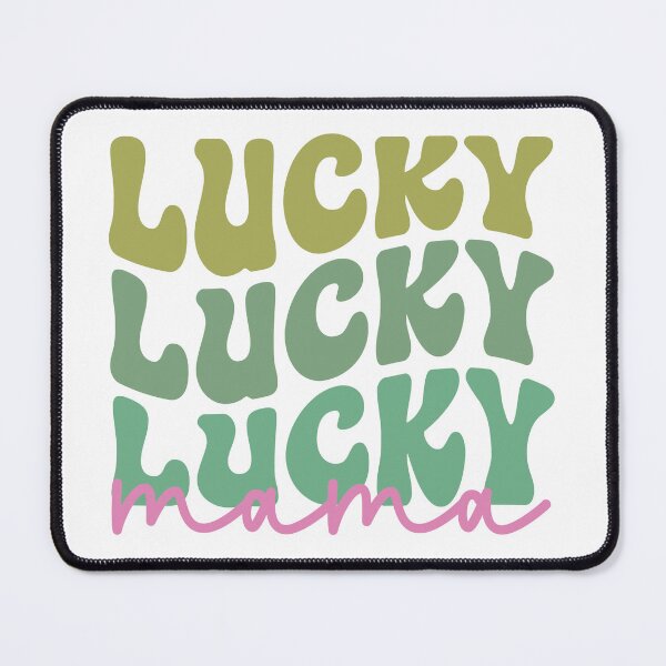 Item preview, Lucky Lucky Lucky Mama,Mom Lucky ,St Patricks Day designed and sold by BotunPeony.