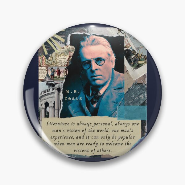 Item preview, William Butler Yeats portrait and quote: Literature is always personal, always one man's vision of the world, one man's experience... designed and sold by artbleed.