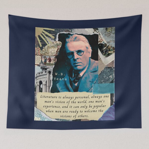 Item preview, William Butler Yeats portrait and quote: Literature is always personal, always one man's vision of the world, one man's experience... designed and sold by artbleed.