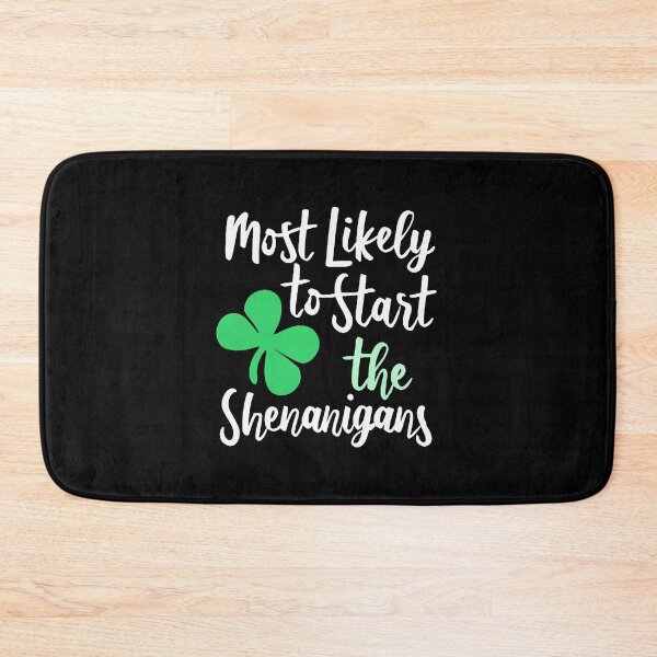 Item preview, Most Likely To Start The Shenanigans  designed and sold by DomTeesHaven.