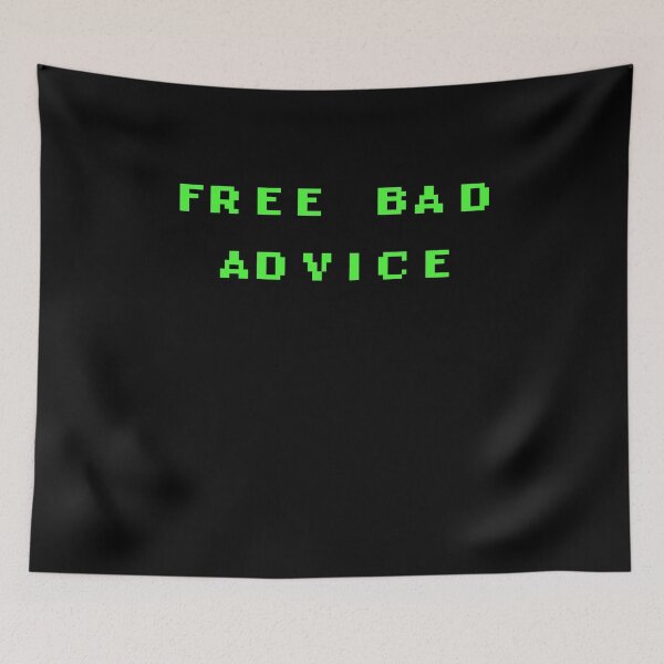 Item preview, free bad advice designed and sold by BritySpear.