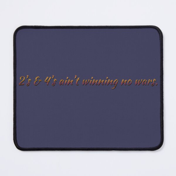 Item preview, 2's and 4's ain't winning no wars. designed and sold by Master-Of-None7.