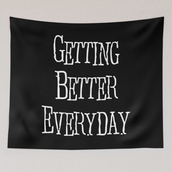 Item preview, getting better everyday designed and sold by BritySpear.