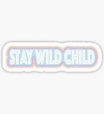 Bleib wildes Kind Sticker