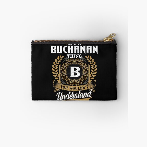 Item preview, It Is A Buchanan Thing You Wouldnt Understand  designed and sold by Huck-me.