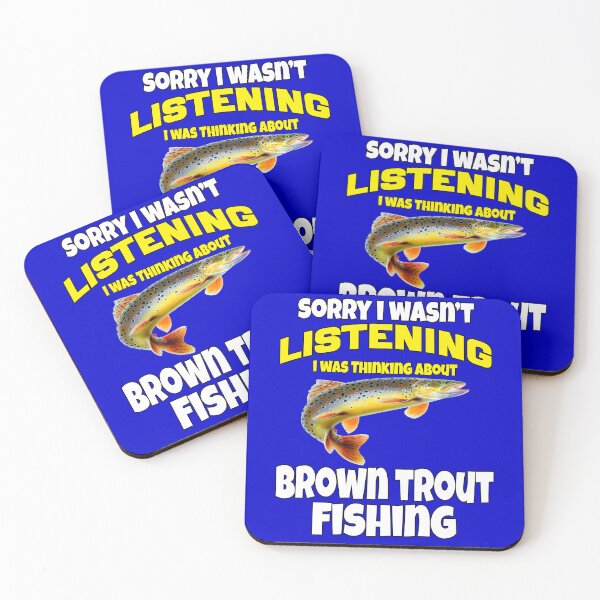 Item preview, Brown Trout Fishing Sorry I Wasn’t Listening I Was Thinking About Brown Trout Fishing  designed and sold by fantasticdesign.