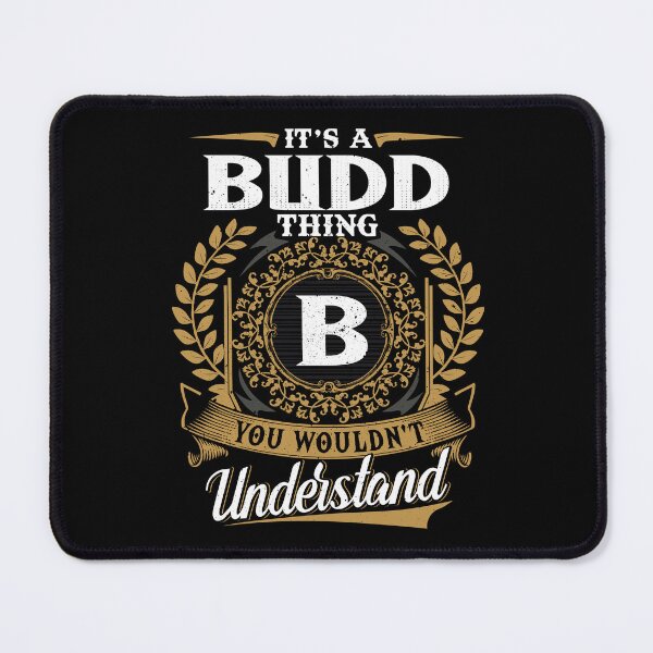 Item preview, It Is A Budd Thing You Wouldnt Understand designed and sold by Huck-me.