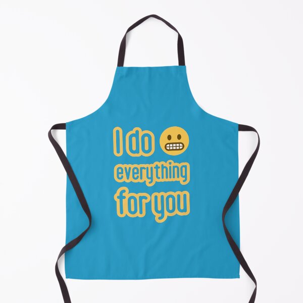 Item preview, I do everything for you. Love is .... designed and sold by GiveMeMood.