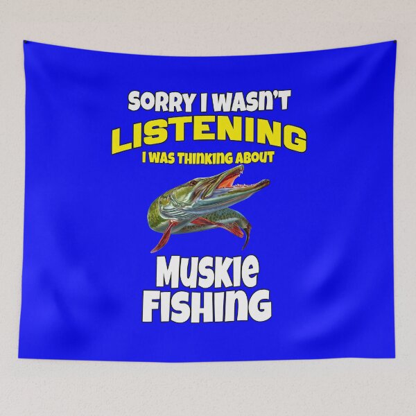 Item preview, Muskie Fisherman Fishing Sorry I Wasn’t Listening I Was Thinking About Muskie Fishing  designed and sold by fantasticdesign.