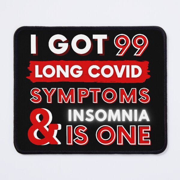 Item preview, 99 Long Covid Symptoms Insomnia - red designed and sold by SadTea-Longhaul.