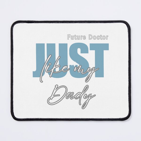 Item preview, Future Doctor Just Like my Dady designed and sold by PatronesKawai.