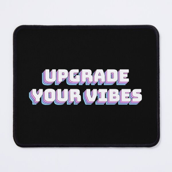 Item preview, Upgrade Your Vibes designed and sold by QuoteQuest.