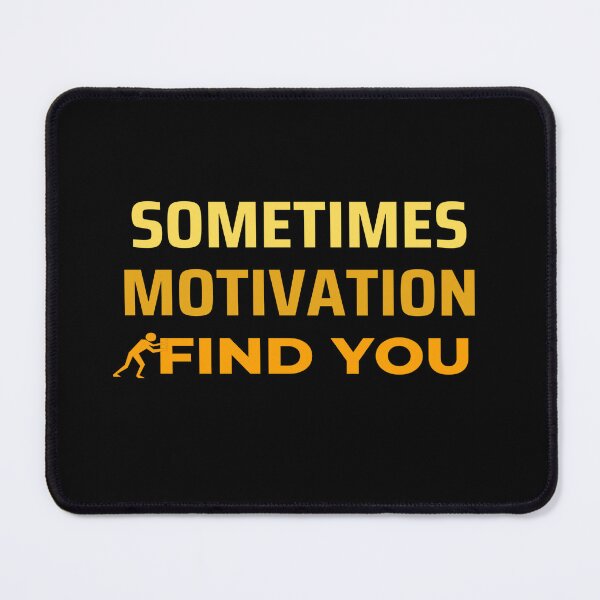 Item preview, Sometimes Motivation Finds You designed and sold by ONEPIECE090.