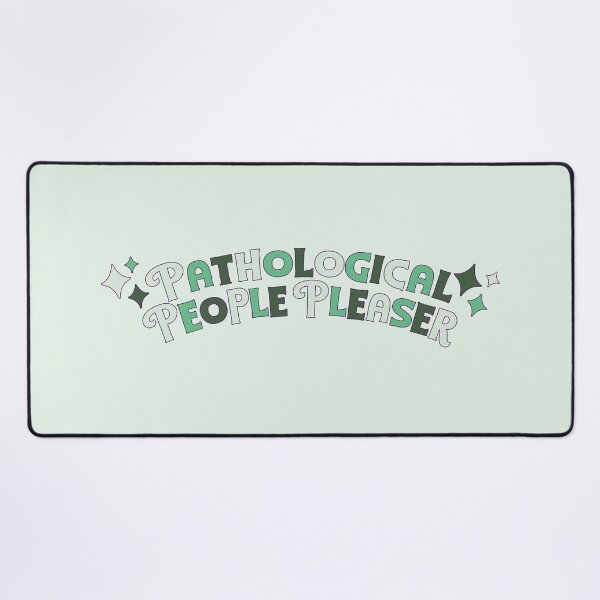 Item preview, Pathological People Pleaser designed and sold by baranskini.