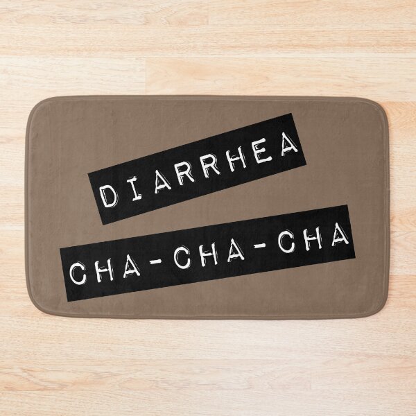 Item preview, Diarrhea Cha-Cha-Cha designed and sold by muskitt.