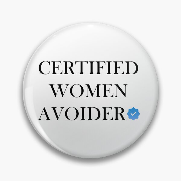 Item preview, Certified Women Avoider designed and sold by ReljaStojilovic.