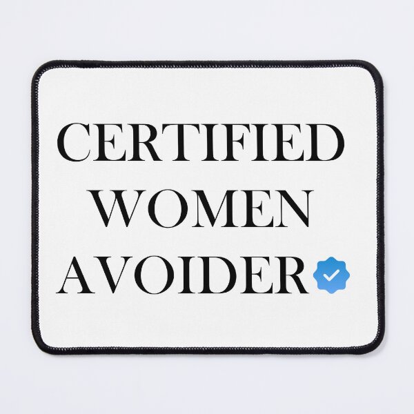 Item preview, Certified Women Avoider designed and sold by ReljaStojilovic.