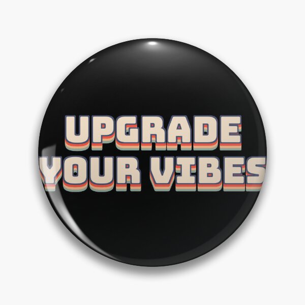 Item preview, Upgrade Your Vibes designed and sold by QuoteQuest.
