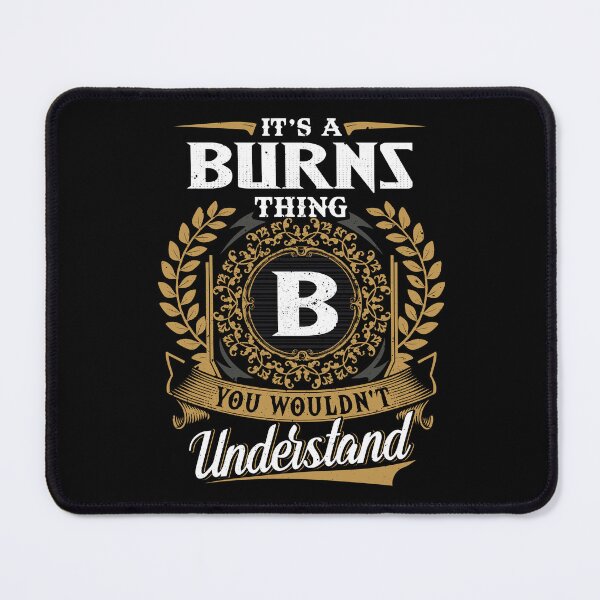 Item preview, It Is A Burns Thing You Wouldnt Understand designed and sold by Huck-me.