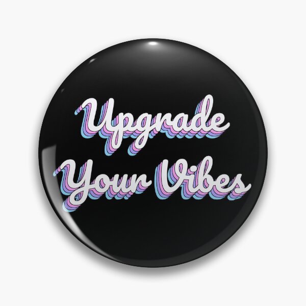 Item preview, Upgrade Your Vibes designed and sold by QuoteQuest.