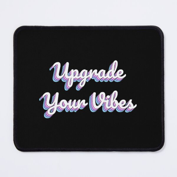 Item preview, Upgrade Your Vibes designed and sold by QuoteQuest.