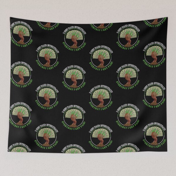 Item preview, I GET PAID EVERYDAY! designed and sold by JDKGWorld.
