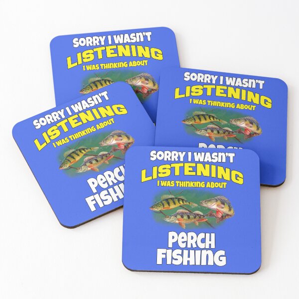 Item preview, Fishing Fisherman Sorry I Wasn’t Listening I Was Thinking About Perch Fishing  designed and sold by fantasticdesign.