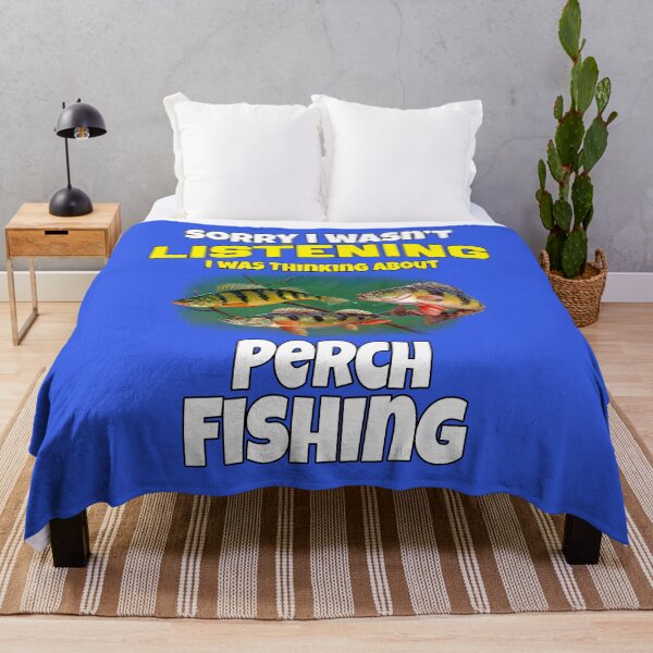 Item preview, Fishing Fisherman Sorry I Wasn’t Listening I Was Thinking About Perch Fishing  designed and sold by fantasticdesign.