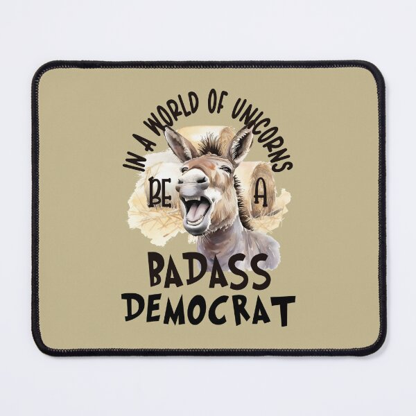 Item preview, In a World of Unicorns Be a Badass Democrat designed and sold by bultpruf.